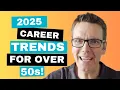 Over 50 4 Career Trends That Will Shape Your Future in 2025