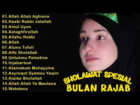 Download MP3 KUMPULAN SHOLAWAT SPESIAL BULAN RAJAB 2024|| Allah Allah Aghisna - Hasbi Robbi Jalallah - Ainul Uyun