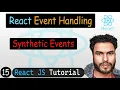 Synthetic Events in React React JS Tutorial