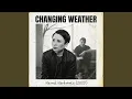 Changing Weather