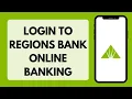 How To Login To Regions Bank Online Banking Account 2026