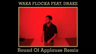 Waka Flocka Ft Drake Round Of Applause 