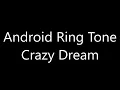 Download Lagu Android ringtone - Crazy Dream