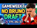 NO BRUNO FPL GW1 DRAFT BEST RANK 437 Fantasy Premier League