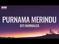 Siti Nurhaliza - Purnama Merindu (Official Lyrics Video)