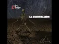 La Degradación