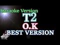 Download Lagu T2 - OK (KARAOKE) LIRIK HD