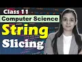 PYTHON - String Manipulation Slicing CBSE Class Lovejeet Arora