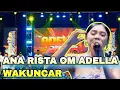 Lagu WAKUNCAR ANA RISTA OM ADELLA LIVE IN TEMANGGUNG JAWA TENGAH