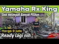 YAMAHA RX KING - DISINI GUDANG NYA - HARGA MULAI 9 JUTA - YUDHA RX KING