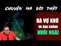 Download Lagu [TẬP 2275] Chuyện Ma Có Thật : BÀ VỢ KHỜ VÀ ÔNG CHỒNG NUÔI NGẢI