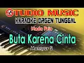 Download Lagu Buta Karena Cinta - Mansyur S || Dangdut Karaoke Orgen Tunggal [Nada Pria] By Studio Music Karaoke