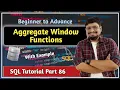 Window Functions Aggregate WIndow Functions SQL Tutorial PART 86