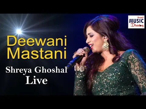 Download MP3 Deewani Mastani | Shreya Ghoshal Live 2019 | Bajirao Mastani | Bengali Music Directory