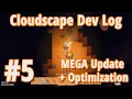 Cloudscape Solo Indie Game Dev Log - MEGA Update and Optimization