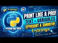 PRINT Python text and variables like a PRO