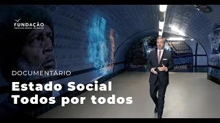 Documentário «Estado Social, Todos por Todos» (versão integral)