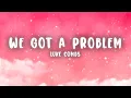 Download Lagu Luke Combs - Houston, We Got a Problem (Lyrics)