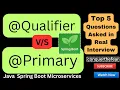 Spring Boot Interview Questions Primary Qualifier and Bean Ambiguity Must Know Interviews Q