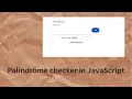 Creating a palindrome checker webpage using javascript knowledgepoint1020