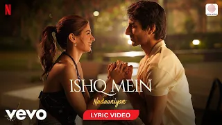 ishq mein lyric video nadaaniyan khushi k ibrahim k sachin jigar