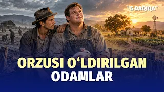 «Sichqonlar va odamlar»: qashshoqlarning orzu qilishga haqqi yo'q edi | 5 daqiqa