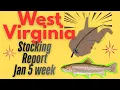 WV Stocking Report Jan 5th Week