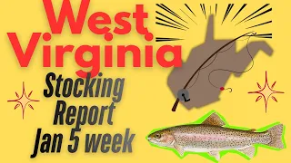 WV Stocking Report Jan 5th Week