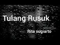 Download Lagu lirik lagu Tulang Rusuk , Rita sugiarto
