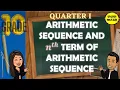 ARITHMETIC SEQUENCE AND NTH TERM OF ARITHMETIC SEQUENCE GRADE 10 MATHEMATICS Q1