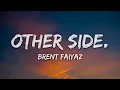Brent Faiyaz - Other Side. (Lyrics)