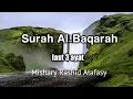 Download Lagu Surah Al-Baqarah last 3 ayat by Mishary Rashid Alafasy