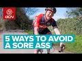 Top 5 Tips To Avoid A Sore Ass On Your Bike