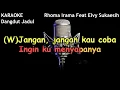 Download Lagu TIDAK SENDIRI-KARAOKE VERSION-Karya Cipta: RHOMA IRAMA FEAT ELVY SUKAESIH