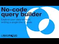 Investigate your data without coding No-Code Query Builder in Linkurious Enterprise