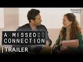A Missed Connection Trailer Starring Meggan Kaiser and Alex Trumble
