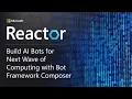 Build AI bots for Next Wave of Computing with Bot Framework Composer