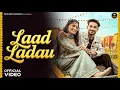 Laad Ladau ( Official Video ) Anjali99, Priyanka Rawat \u0026 Jay Chaudhary | New Haryanvi Songs 2025