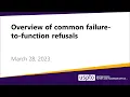 Overview of common failure-to-function refusals