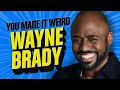 Wayne Brady You Made It Weird
