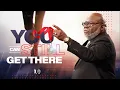 You Can Still Get There - Bishop T D Jakes February 24 2019
