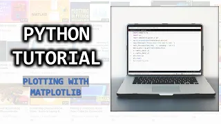 Python Tutorial - 4 Plotting with Matplotlib Numpy