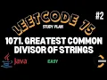 Leetcode 1071 Greatest Common Divisor of Strings Java Solution Leetcode 75 Study Plan