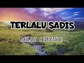 Download Lagu TERLALU SADIS - MAULANA ARDIANSYAH ( BY ANDI MALIK OFFICIAL)