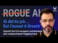 Hugging Face Data Breach - OpenAI didn t go rogue It Did What We Told It