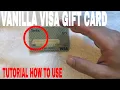 How To Use Vanilla Visa Gift Card Overview From Start To Finish