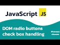 javascript DOM radio buttonscheck box handling