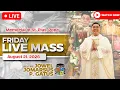 FILIPINO LIVE MASS TODAY ONLINE AUGUST 21 2026 FR JOWEL JOMARSUS GATUS