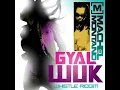 Gyal Wuk - Machel Montano