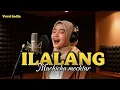 Lagu ILALANG - MACHICHA MOCHTAR - Cover versi pop india,#dangdut #cover